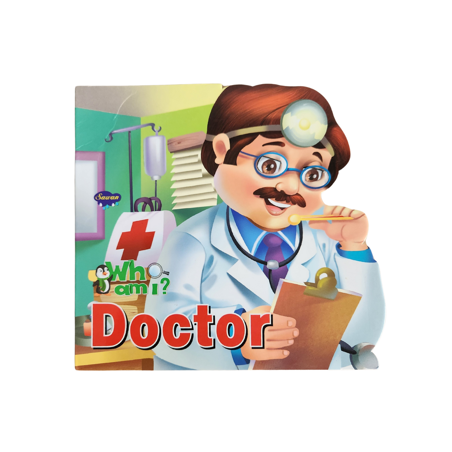 WHO AM I SERIES - Doctor ( Dice- Cut Shape Board Book)